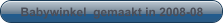 Babywinkel  gemaakt in 2008-08